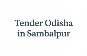 📰 Latest GEM Tender Odisha in Sambalpur Updates – October 2025 | Odisha & Central Government Departments